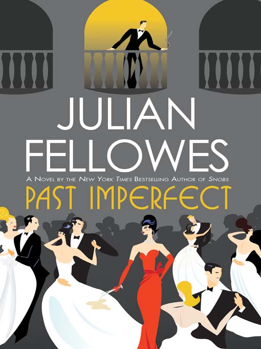 Title details for Past Imperfect by Julian Fellowes - Wait list